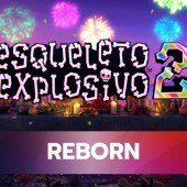 Esqueleto Explosivo 2- Reborn