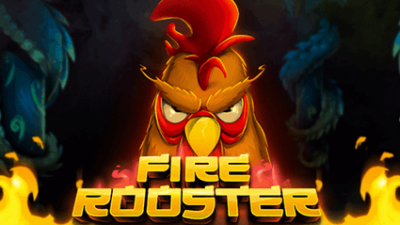 FIRE ROOSTER